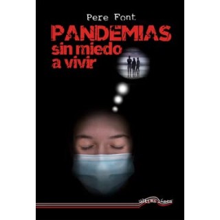 Pandemias, sin miedo a vivir